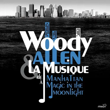 Woody Allen, from Manhattan to Magic in the Moonlight by Various Artists - album cover