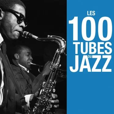 Les 100 tubes du jazz by Various Artists - album cover