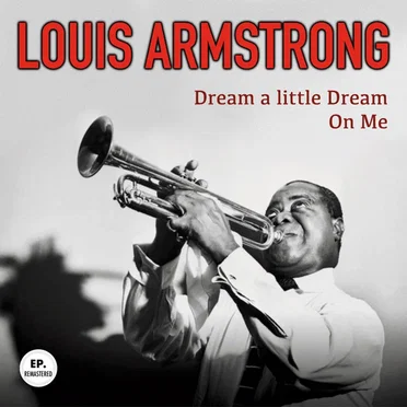 Dream a Little Dream of Me (Remastered) by Ella Fitzgerald & Louis Armstrong - album cover