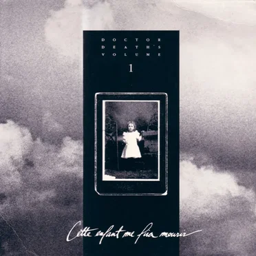 Doctor Death's Volume 1: Cette Enfant Me Fia Mourir by Various Artists - album cover