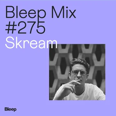 Bleep Mix #275 by Skream - album cover