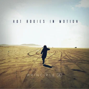 Principle A by Hot Bodies in Motion - album cover