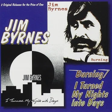 Burning / I Turned My Nights Into Days
