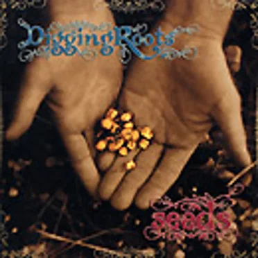 Seeds by Digging Roots - album cover