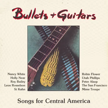 Bullets & Guitars: Songs for Central America by Various Artists - album cover