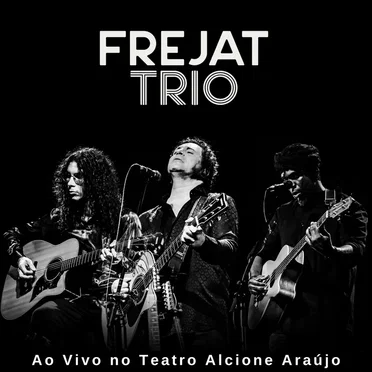 Frejat Trio Ao Vivo no Teatro Alcione Araújo