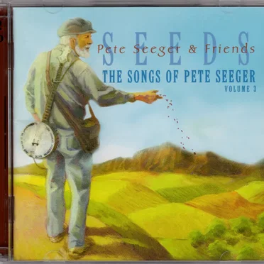 Seeds: The Songs of Pete Seeger, Volume 3