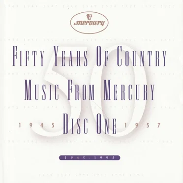Fifty Years of Country Music From Mercury 1945–1995 by Various Artists - album cover