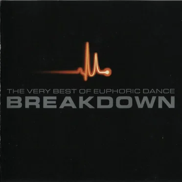 Breakdown: The Very Best of Euphoric Dance by Various Artists - album cover
