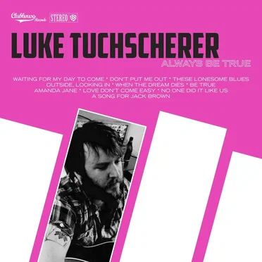 Always Be True by Luke Tuchscherer - album cover