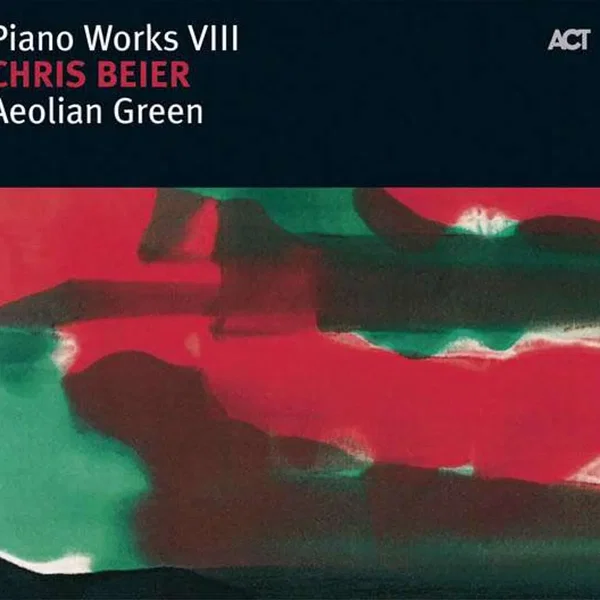 Piano Works VIII: Aeolian Green