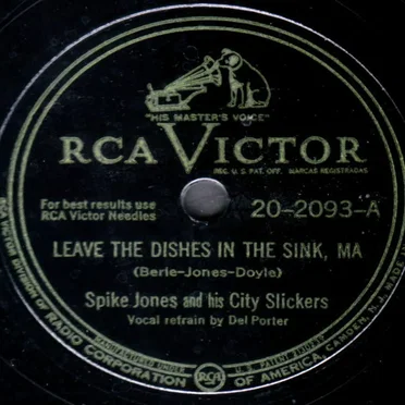 Leave the Dishes in the Sink, Ma / Drip, Drip, Drip - (Sloppy Lagoon)