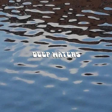 Deep Waters