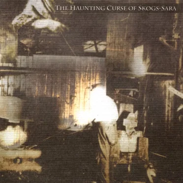 The Haunting Curse of Skogs-Sara