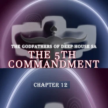 The 5th Commandment, Chapter 12 by The Godfathers of Deep House SA - album cover