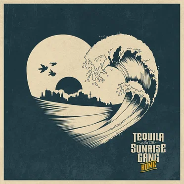 Home by Tequila and the Sunrise Gang - album cover