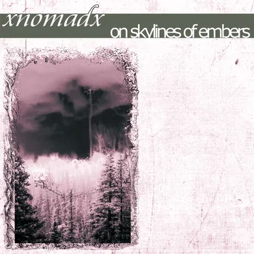 On Skylines of Embers by xNOMADx - album cover