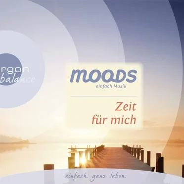 Moods - einfach Musik: Zeit für mich
