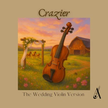 Crazier (The Wedding Violin version)
