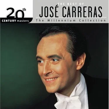 20th Century Masters: The Millennium Collection: The Best of José Carreras