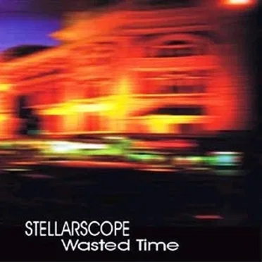 Wasted Time by Stellarscope - album cover