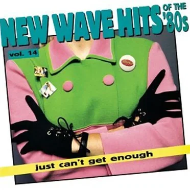 Just Can’t Get Enough: New Wave Hits of the ’80s, Volume 14 by Various Artists - album cover