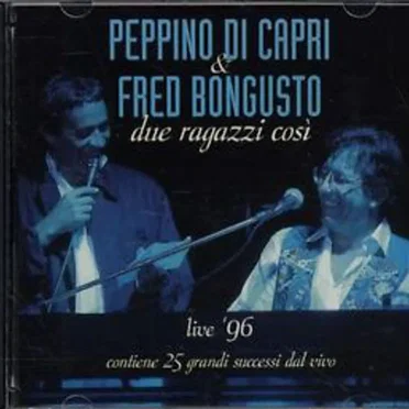 Due ragazzi così live 96