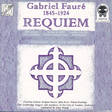 Requiem & Cantique de Jean Racine - Cambridge Singers City of London Sinfonia John Rutter