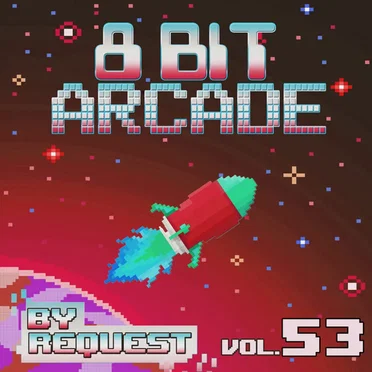 By Request, Vol. 53 by 8-Bit Arcade - album cover
