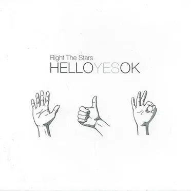 Hello Yes OK by Right the Stars - album cover