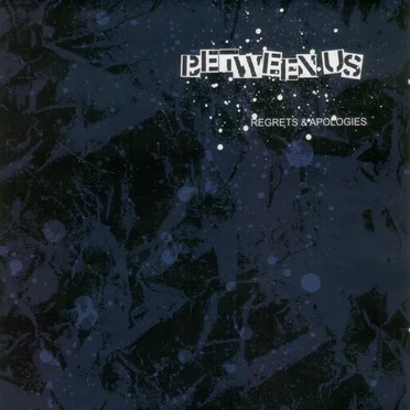 Regrets & Apologies by Between Us - album cover