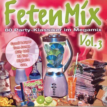 FetenMix, Vol. 3: 80 Party–Klassiker im Megamix by Various Artists - album cover