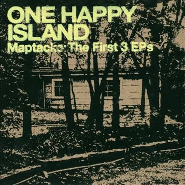 Maptacks: The First 3 EPs by One Happy Island - album cover