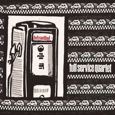 Tetraethyl by Full Service Quartet - album cover