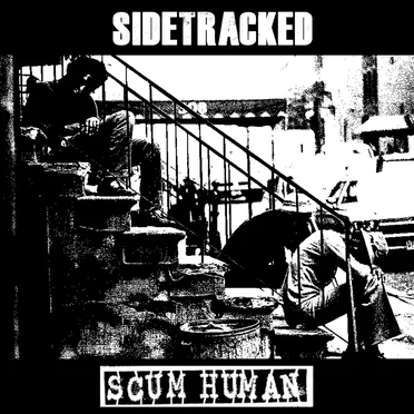 Sidetracked / Scum Human