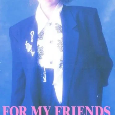 FOR MY FRIENDS