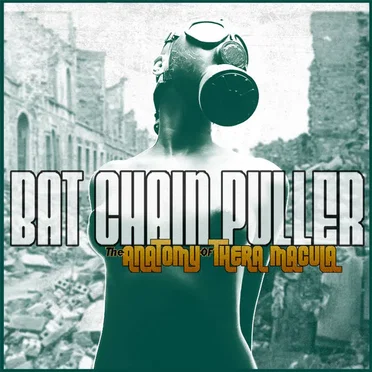 The Anatomy of Thera Macula by Bat Chain Puller - album cover