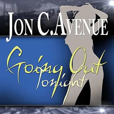 Going Out Tonight by Jon C.Avenue - album cover