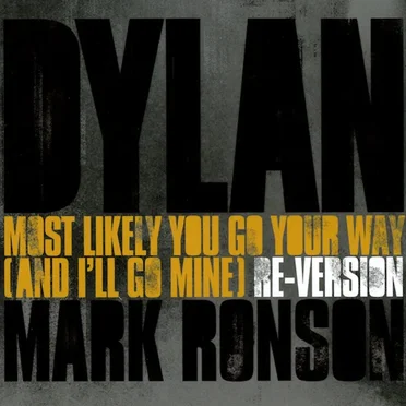 Most Likely You Go Your Way (and I'll Go Mine)