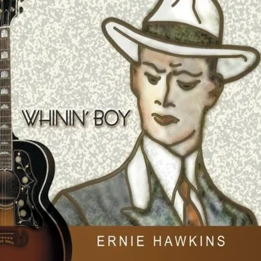 Whinin' Boy by Ernie Hawkins - album cover