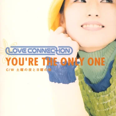 YOU'RE THE ONLY ONE by Love Connection - album cover