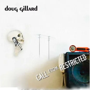 Call From Restricted by Doug Gillard - album cover