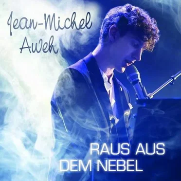 Raus Aus Dem Nebel by Jean-Michel Aweh - album cover