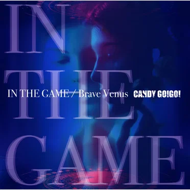 IN THE GAME / Brave Venus