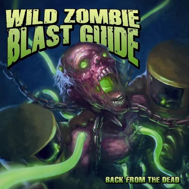 Back From The Dead by Wild Zombie Blast Guide - album cover