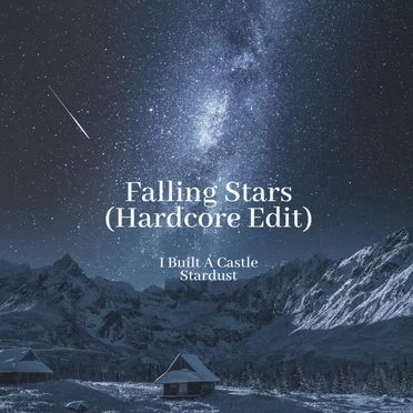 Falling Stars (Hardcore edit)