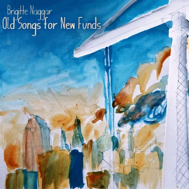 Old Songs for New Funds by Brigitte Naggar - album cover