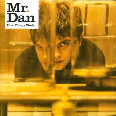 How Things Work. by Mr. Dan - album cover