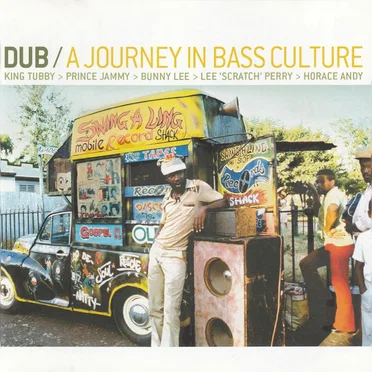 Dub: A Journey in Bass Culture by Various Artists - album cover