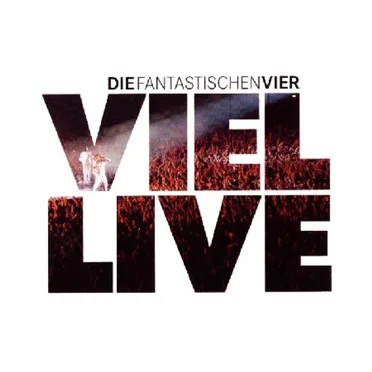 Viel Live by Die Fantastischen Vier - album cover